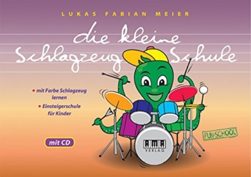 Die kleine Schlagzeug-Schule: Mit Farbe Schlagzeug lernen Einsteigerschule für Kinder (Fun-School) -