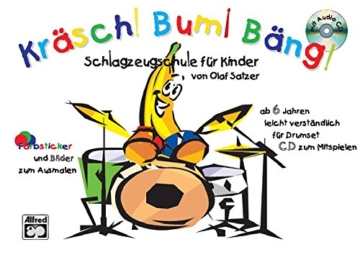 Kräsch! Bum! Bäng! Schlagzeugschule für Kinder -